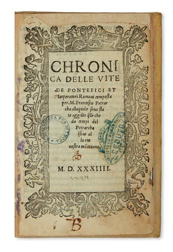PETRARCA, FRANCESCO, falsely attributed to.  Chronica delle Vite de Pontefici et Imperatori Romani.  1534